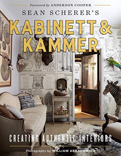 Sean Scherer Sean Scherer's Kabinett & Kammer Creating Authentic Interiors 