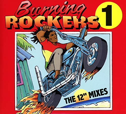 Burning Rockers: The 12 Inch S/Burning Rockers: The 12 Inch S