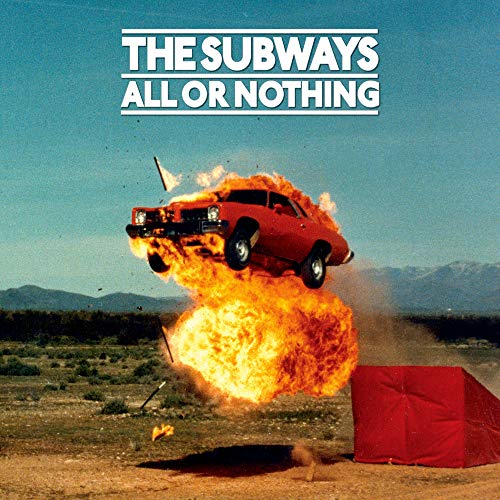 The Subways/All Or Nothing