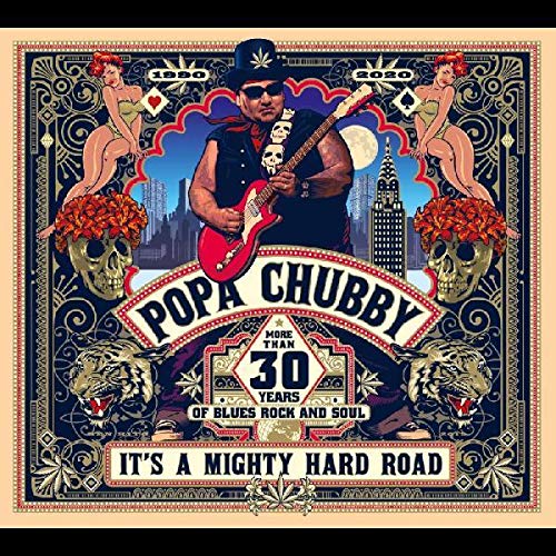 Popa Chubby It's A Mighty Hard Road 