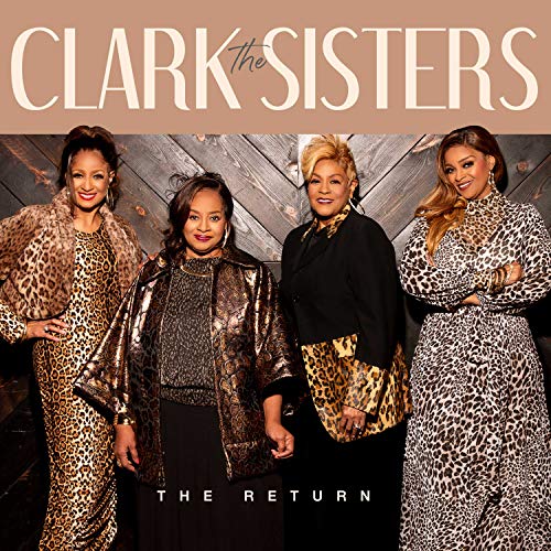 The Clark Sisters/The Return