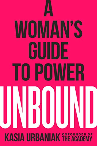 Kasia Urbaniak/Unbound@ A Woman's Guide to Power