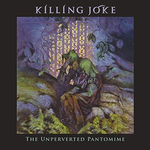 Killing Joke/Unperverted Pantomim
