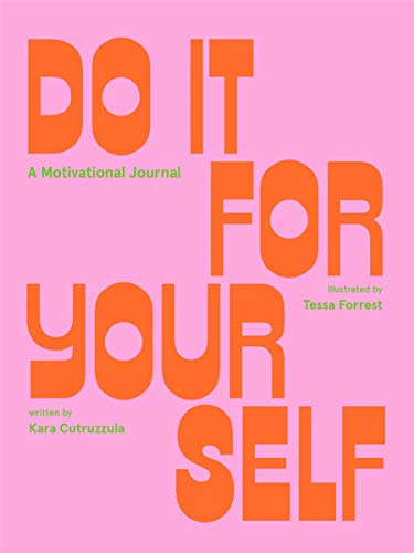 Tessa Forrest/Do It for Yourself (Guided Journal)@ A Motivational Journal