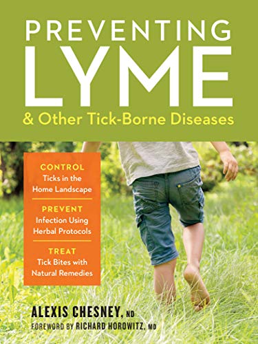Alexis Chesney/Preventing Lyme & Other Tick-Borne Diseases@Control Ticks in the Home Landscape; Prevent Infection Using Herbal Protocols; Treat Tick Bites with Natural Remedies