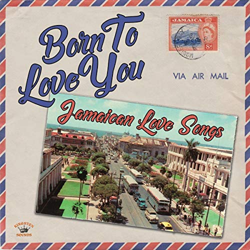 Born To Love You/Jamaican Love Songs