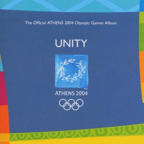 Unity: The Official Athens 2004 Olympics Album/Unity: The Official Athens 2004 Olympics Album