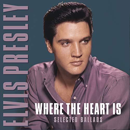 Elvis Presley/Where The Heart Is