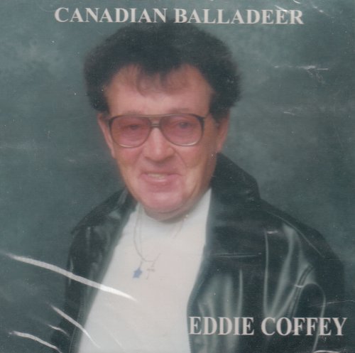 Eddie Coffey/Canadian Balladeer
