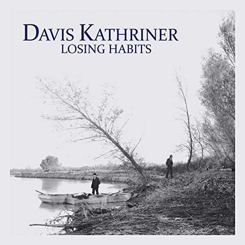 Davis Kathriner/Losing Habits