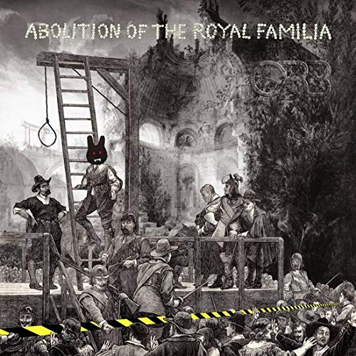 Orb/Abolition Of The Royal Familia (Indie Exclusive)