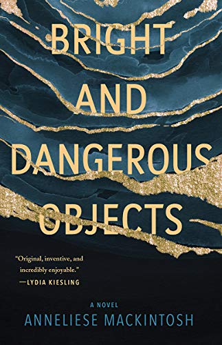 Anneliese Mackintosh/Bright and Dangerous Objects