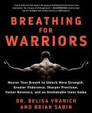 Belisa Vranich Breathing For Warriors Master Your Breath To Unlock More Strength Great 