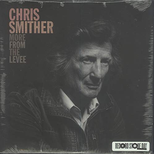 Chris Smither/More From The Levee@RSD Exclusive/Ltd. 750