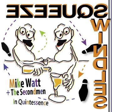 Mike Watt + The Secondmen/In Quintessence@RSD Exclusive/Ltd. 1350