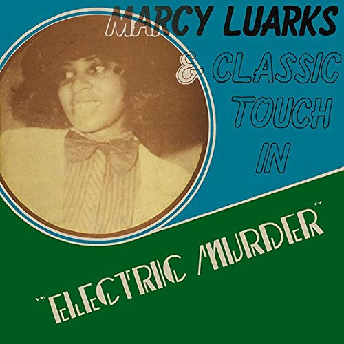 Marcy Luarks & Classic Touch/Electric Murder@RSD Exclusive