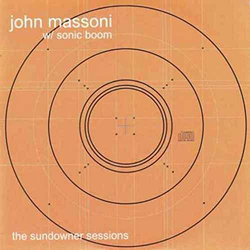 John Massoni W/ Sonic Boom/The Sundowner Sessions