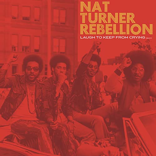 Nat Turner Rebellion/Laugh To Keep From Crying@Color Vinyl@RSD Exclusive/Ltd. 1100
