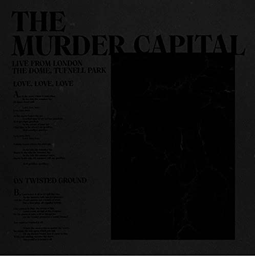 The Murder Capital/Love, Love, Love / On Twisted Ground – Live from London: The Dome, Tufnell Park@RSD Exclusive/Ltd. 750