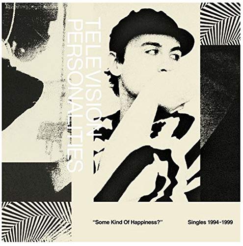 Television Personalities/Some Kind of Happiness: Singles 1994-1999@2LP