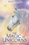 Diana Cooper The Magic Of Unicorns Help And Healing From The Heavenly Realms 