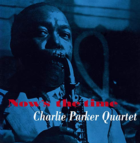 Charlie Parker Now's The Time 
