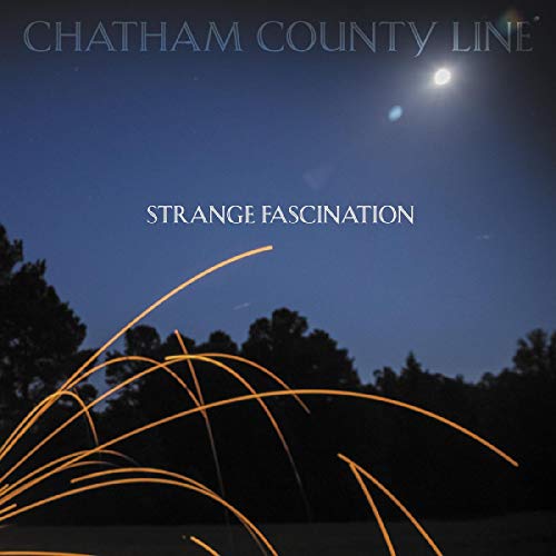 Chatham County Line Strange Fascination (first Edition) W Download Card 