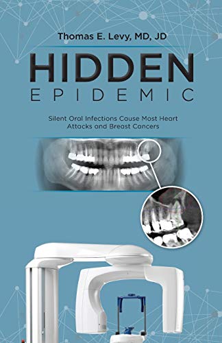 Jd Levy/Hidden Epidemic@ Silent Oral Infections Cause Most Heart Attacks a