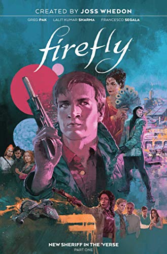 Greg Pak/Firefly@ New Sheriff in the 'Verse Vol. 1