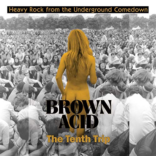 Brown Acid/The Tenth Trip