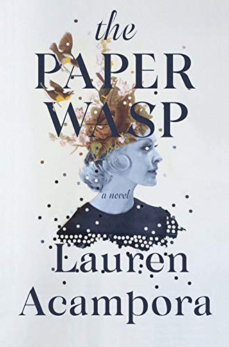 Lauren Acampora The Paper Wasp 