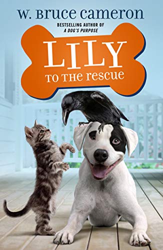 W. Bruce Cameron/Lily to the Rescue