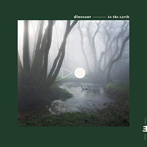 Dinosaur/To The Earth