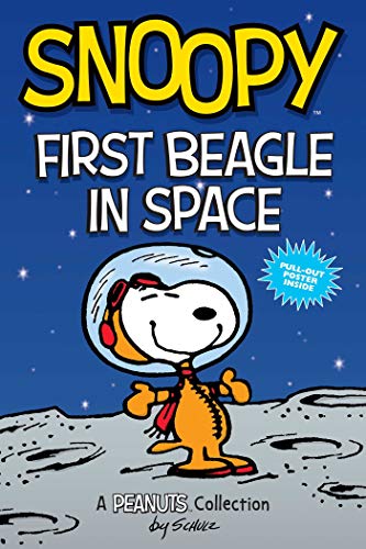 Charles M. Schulz/Snoopy@ First Beagle in Space, 14: A Peanuts Collection
