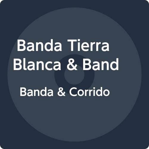 Banda Tierra Blanca & Banda Su/Banda & Corrido