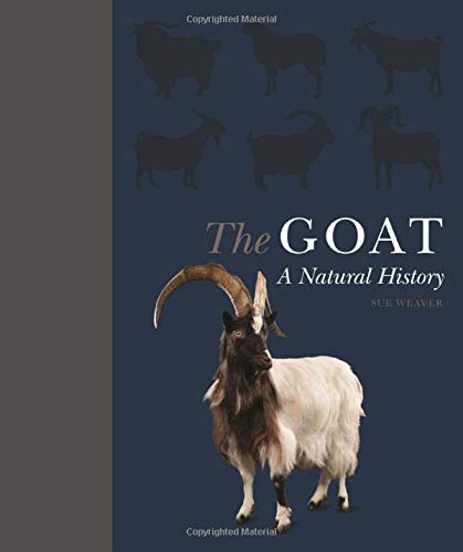 Sue Weaver/The Goat@ A Natural and Cultural History