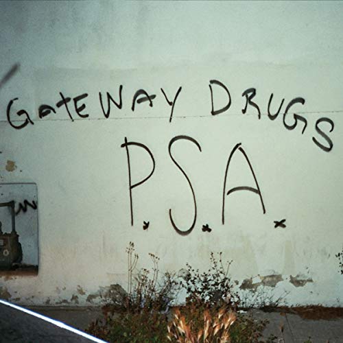 Gateway Drugs/Psa
