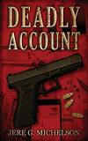 Jere G. Michelson Deadly Account 