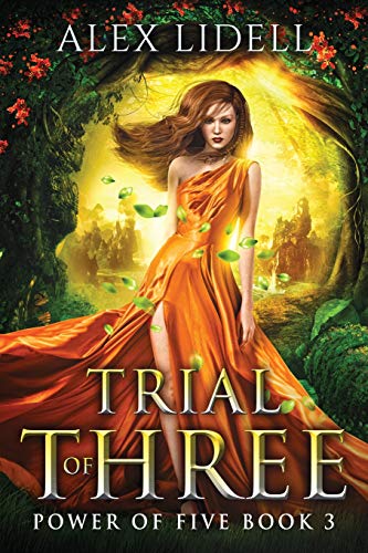 Alex Lidell/Trial of Three@ Power of Five, Book 3