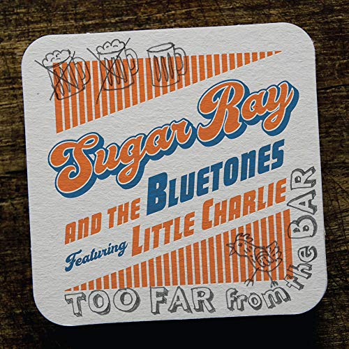 Sugar Ray & The Bluetones Feat. Little Charlie Baty/Too Far From The Bar