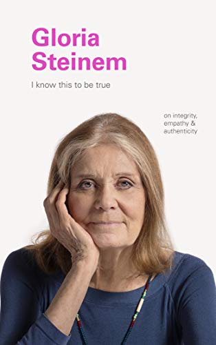 Geoff Blackwell/Gloria Steinem@ On Integrity, Empathy, and Authenticity