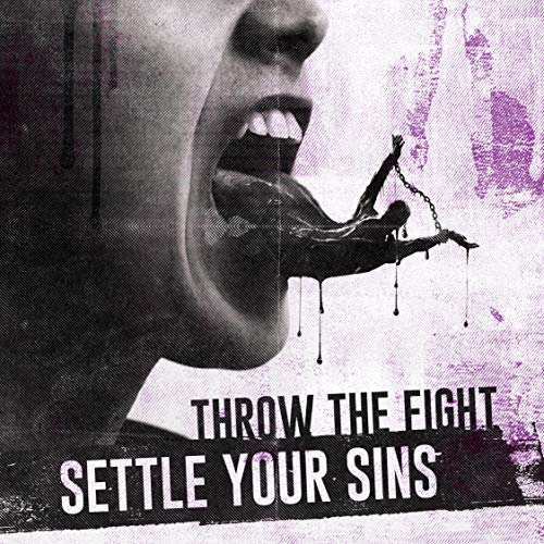 Throw The Fight/Settle Your Sins