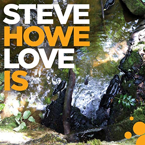 Steve Howe/Love Is