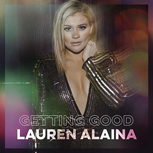 Lauren Alaina/Getting Good [EP]
