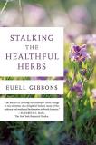 Euell Gibbons Stalking The Healthful Herbs 1st Edition 