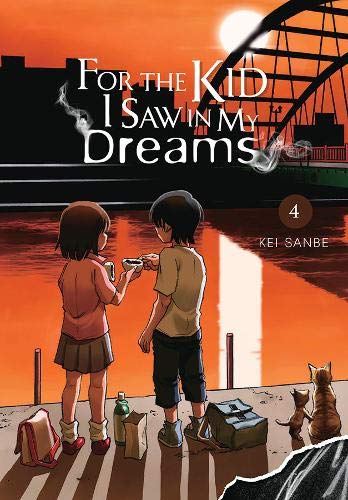Kei Sanbe/For the Kid I Saw in My Dreams, Vol. 4