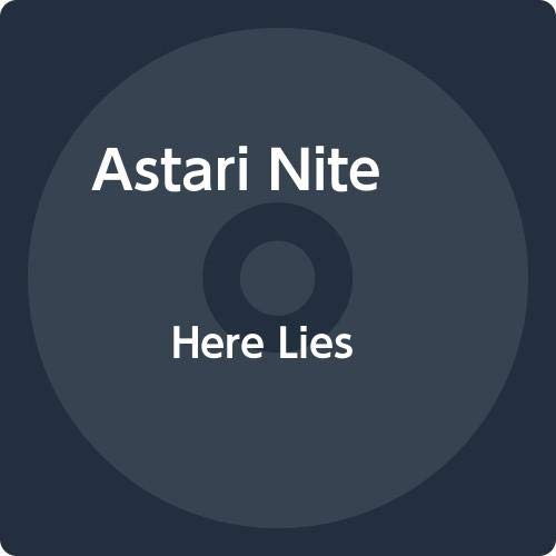 Astari Nite/Here Lies