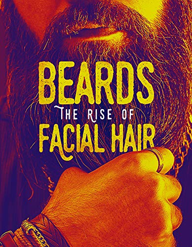 Beards: The Rise Of Facial Hair/Beards: The Rise Of Facial Hair