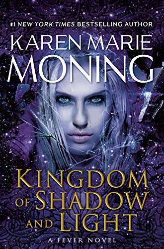 Karen Marie Moning/Kingdom of Shadow and Light@A Fever Novel