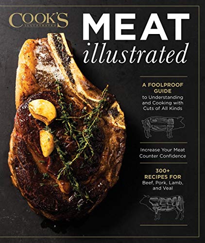 America's Test Kitchen/Meat Illustrated@A Foolproof Guide to Understanding and Cooking with Cuts of All Kinds